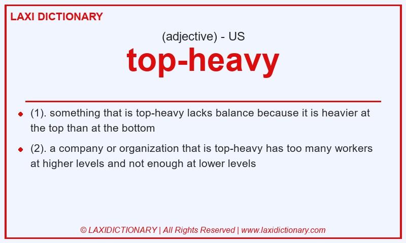 Definition top-heavy in American English