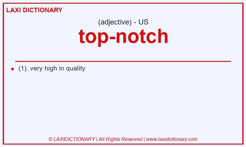 Definition top-notch in American English