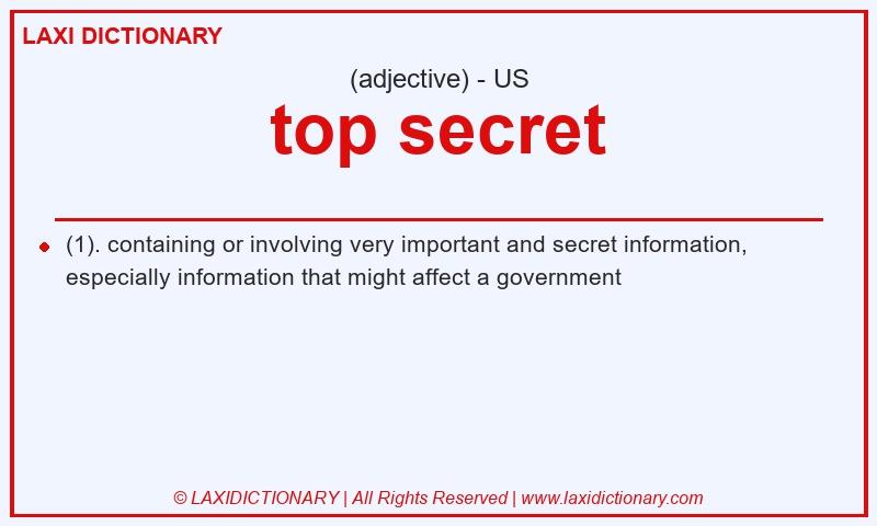 Definition top secret in American English