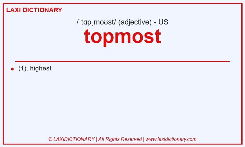 Definition topmost in American English