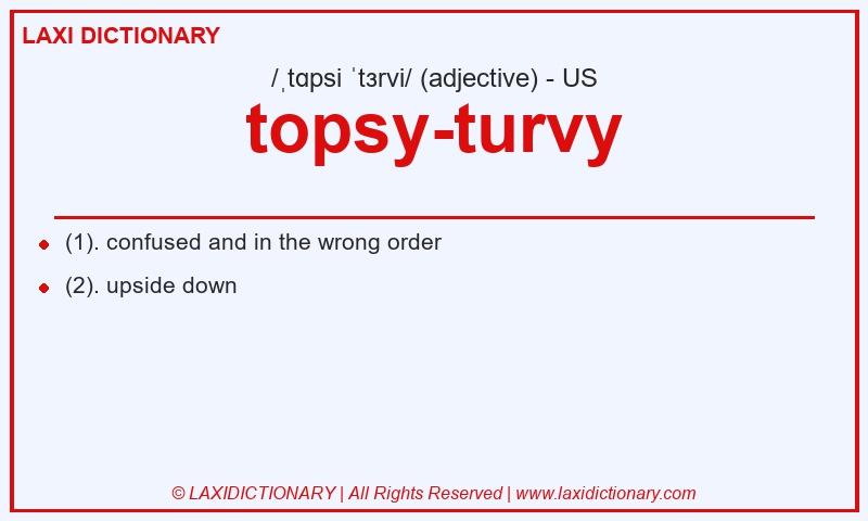 Definition topsy-turvy in American English