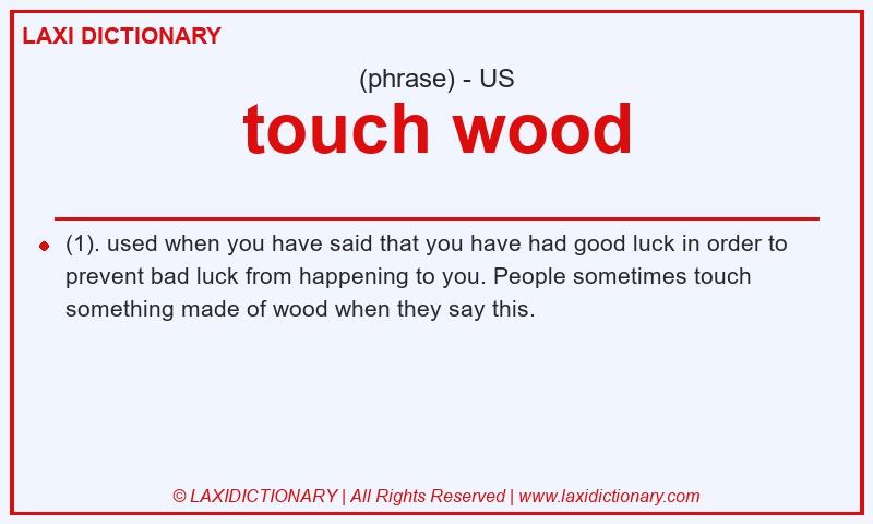 Definition touch wood in American English