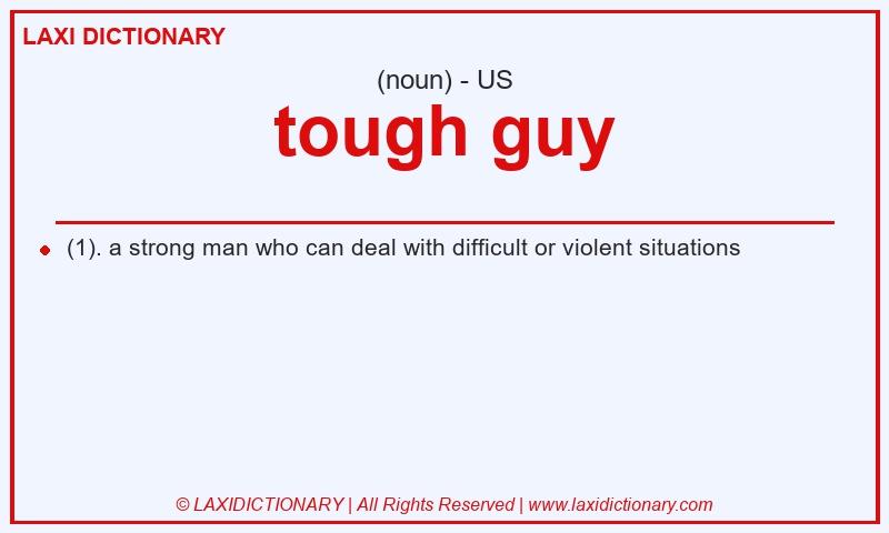 Definition tough guy in American English
