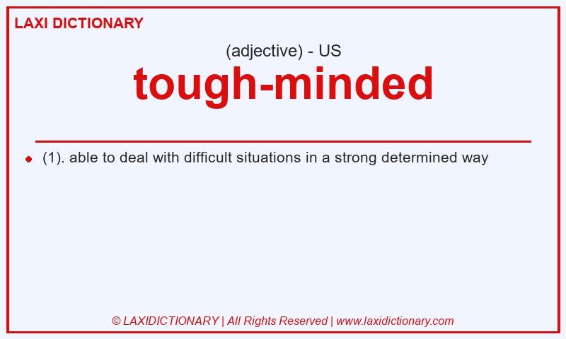 Definition tough-minded in American English