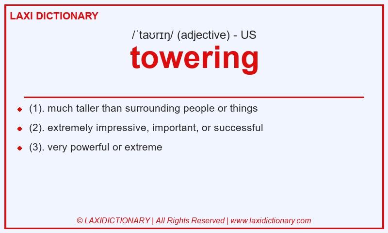 Definition towering in American English
