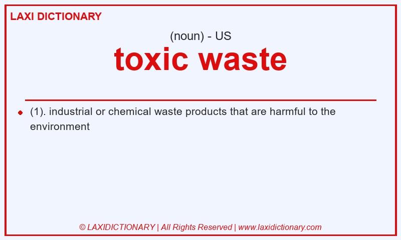Definition toxic waste in American English