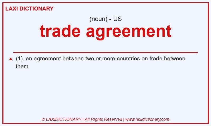 Definition trade agreement in American English