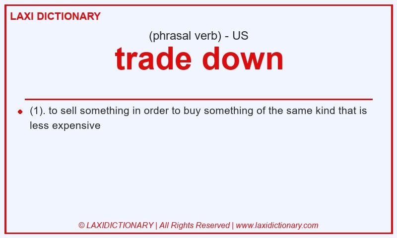 Definition trade down in American English