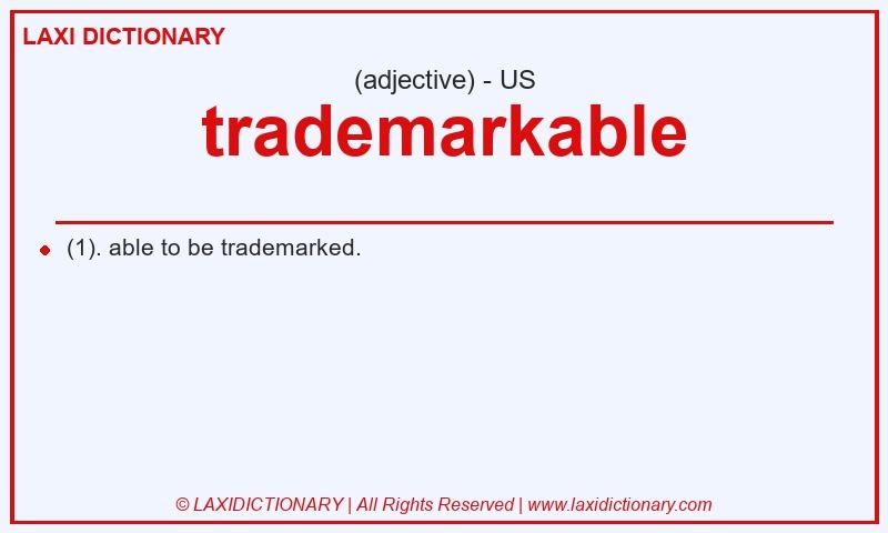Definition trademarkable in American English