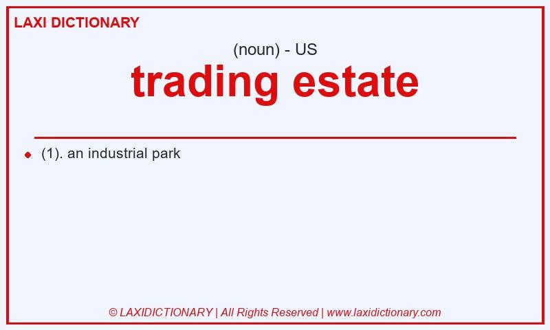 Definition trading estate in American English