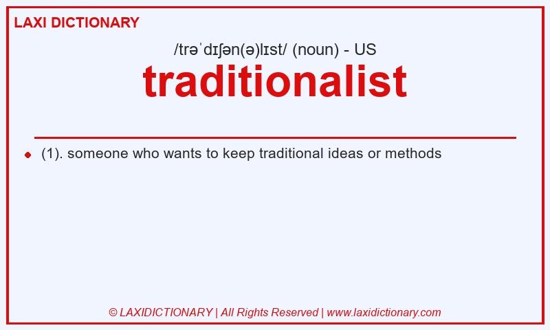Definition traditionalist in American English