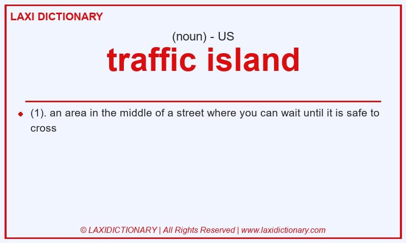Definition traffic island in American English
