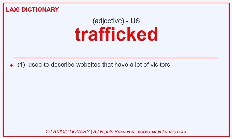 Definition trafficked in American English