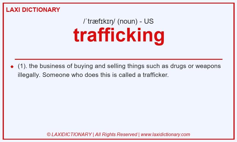 Definition trafficking in American English