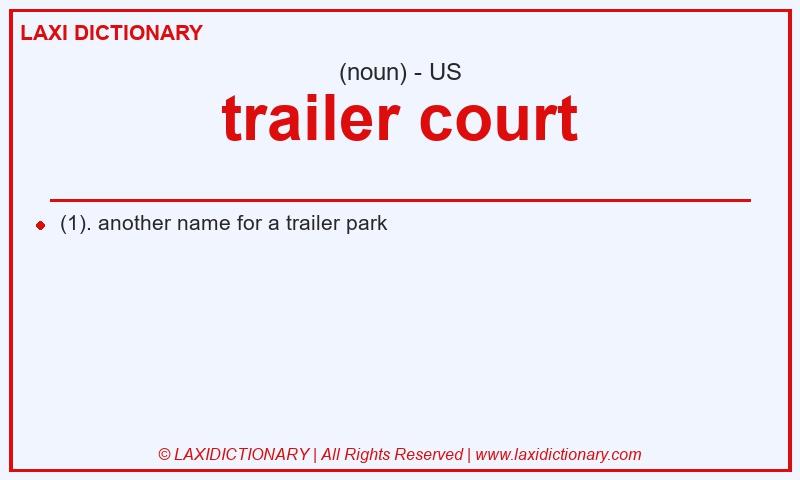 Definition trailer court in American English