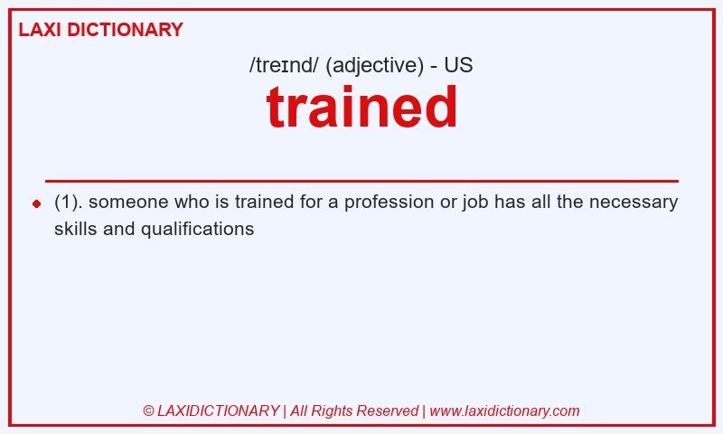 Definition trained in American English