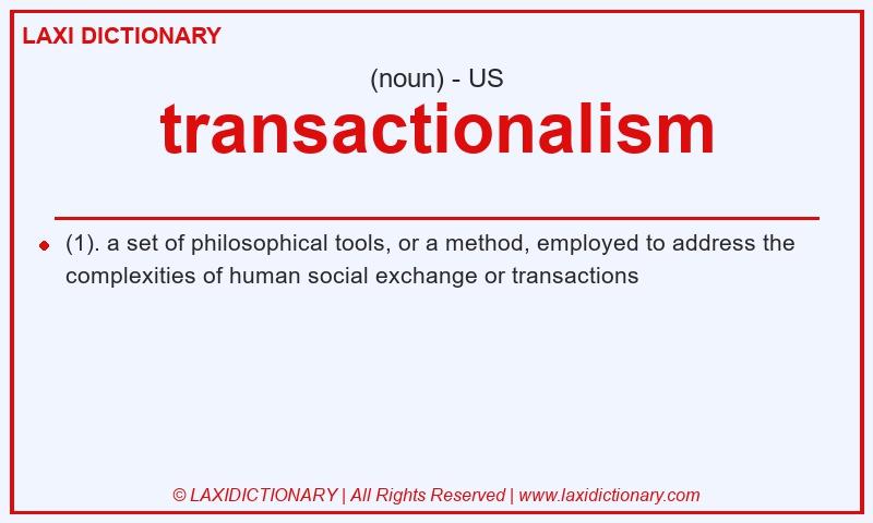 Definition transactionalism in American English