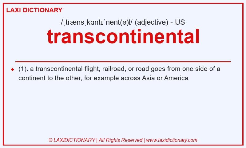 Definition transcontinental in American English