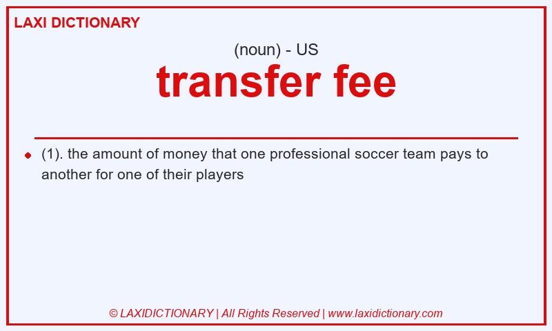 Definition transfer fee in American English
