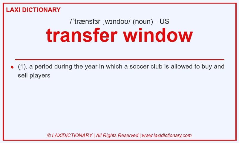 Definition transfer window in American English