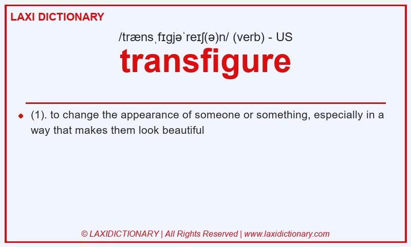 Definition transfigure in American English