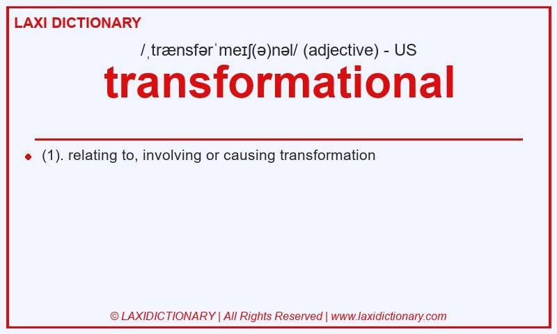Definition transformational in American English