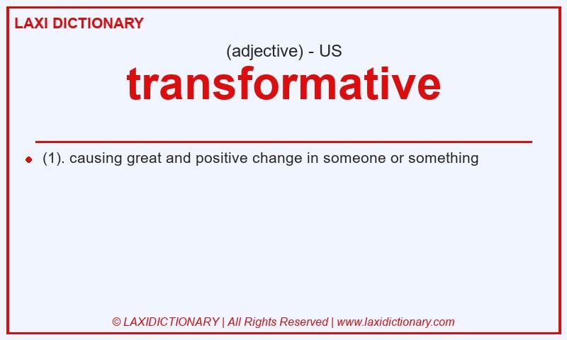 Definition transformative in American English