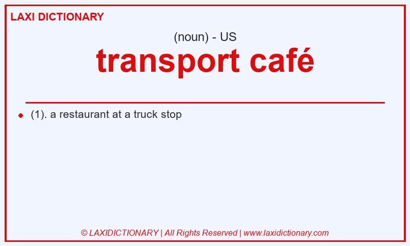 Definition transport café in American English