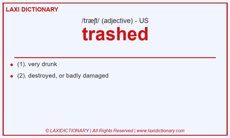 Definition trashed in American English