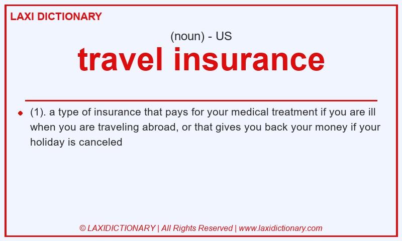 Definition travel insurance in American English