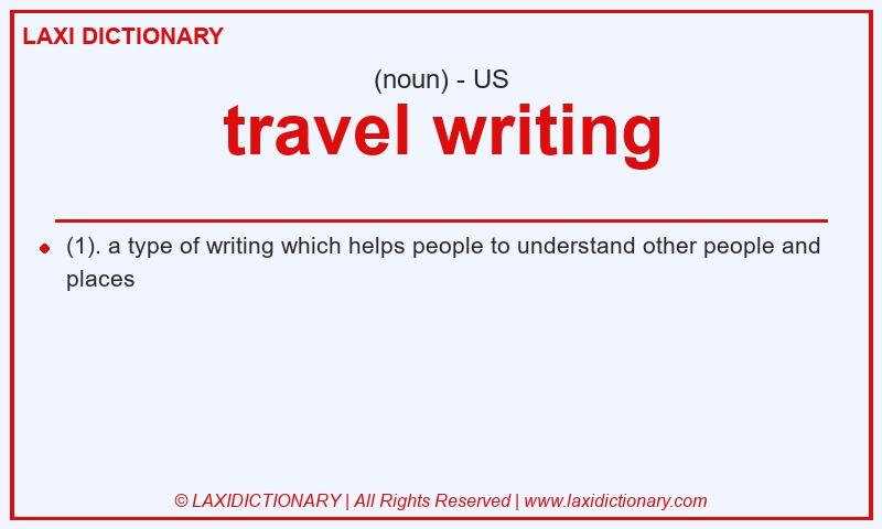 Definition travel writing in American English