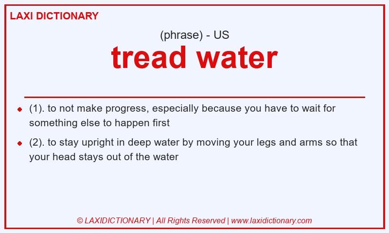 Definition tread water in American English