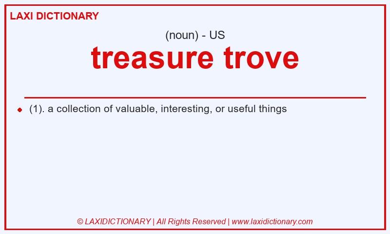 Definition treasure trove in American English