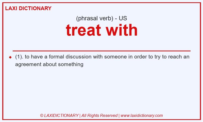Definition treat with in American English