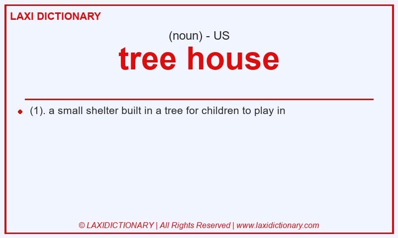 Definition tree house in American English