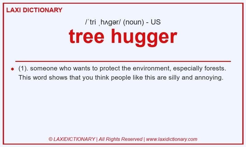 Definition tree hugger in American English