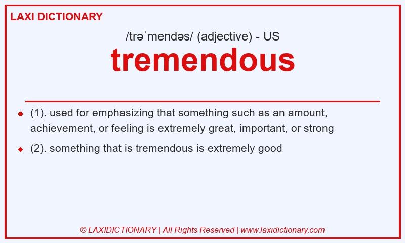 Definition tremendous in American English