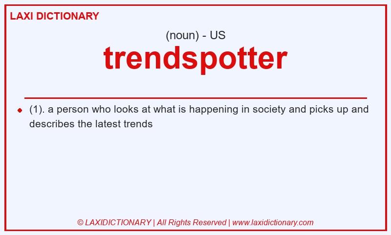 Definition trendspotter in American English