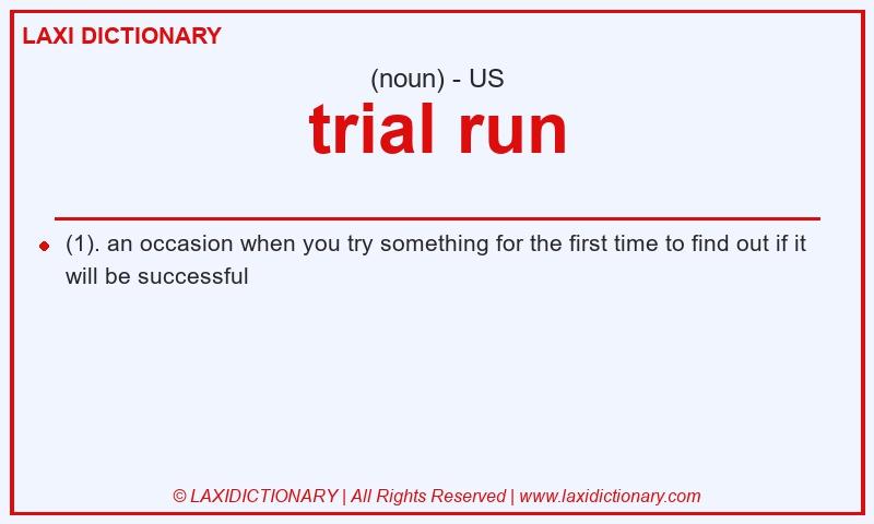 Definition trial run in American English