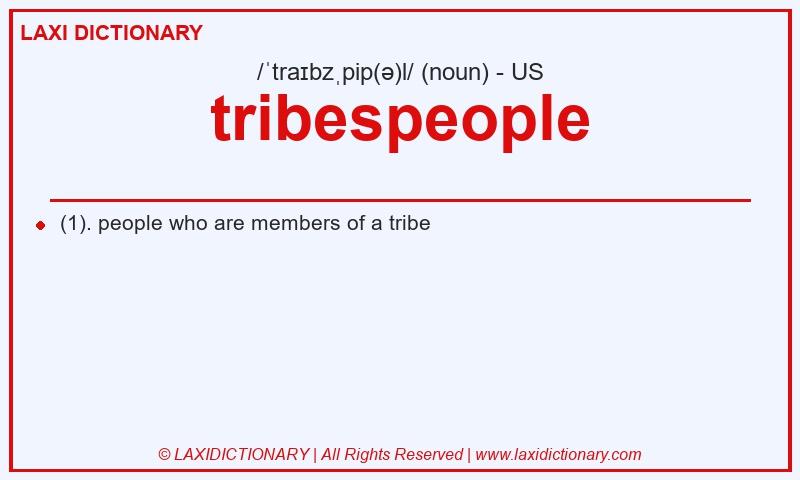 Definition tribespeople in American English