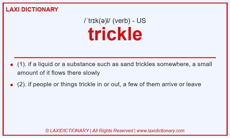 Definition trickle in American English