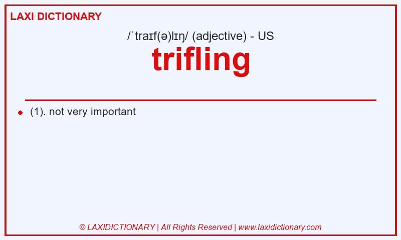 Definition trifling in American English