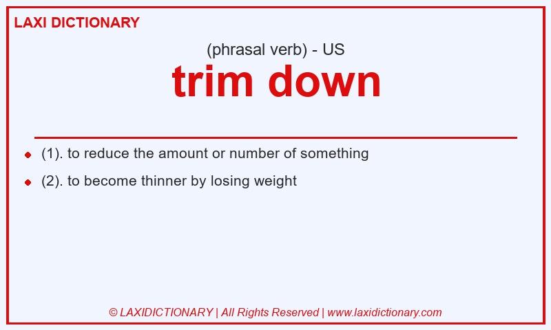 Definition trim down in American English