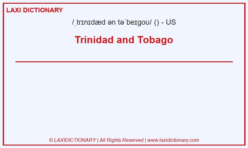 Definition Trinidad and Tobago in American English