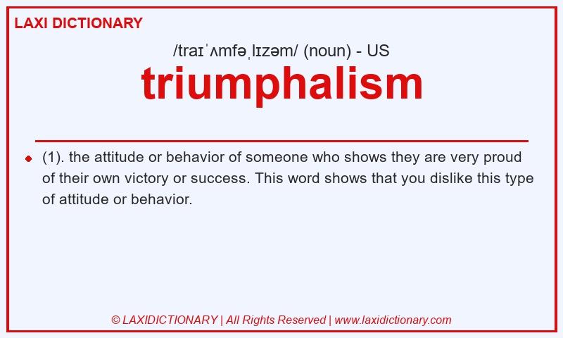 Definition triumphalism in American English