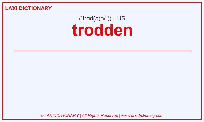 Definition trodden in American English