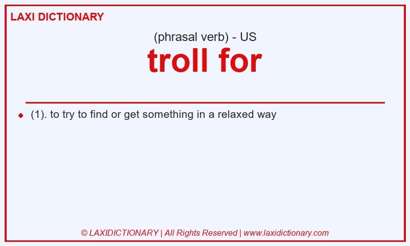 Definition troll for in American English