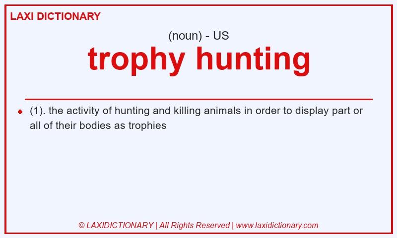 Definition trophy hunting in American English