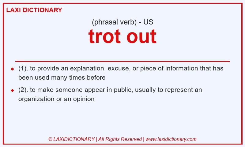 Definition trot out in American English