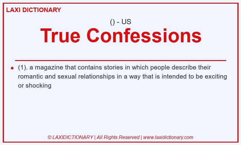 Definition True Confessions in American English
